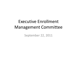 Executive Enrollment Management Committee