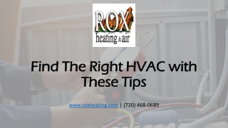 Find The Right HVAC with These Tips