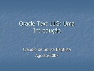 Oracle Text 11G: Uma Introdução