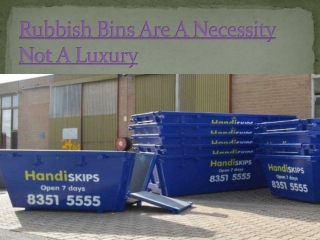 Rubbish Bins Are A Necessity Not A Luxury