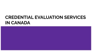 Credential Evaluation Services In Canada