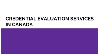 Credential Evaluation Services In Canada