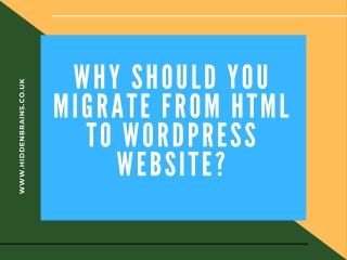 Why Should You Migrate From HTML To WordPress Website ?