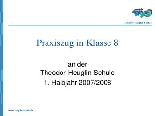 Praxiszug in Klasse 8