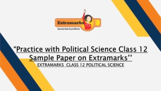 Practice with Political Science Class 12 Sample Paper on Extramarks