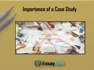 EssayMin Provides Professional Case Study Writing Services