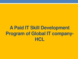 A Paid IT Skill Development Program of Global IT company-HCL