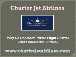 Why Do Consider Private Flight Charter Over Commercial Airline?