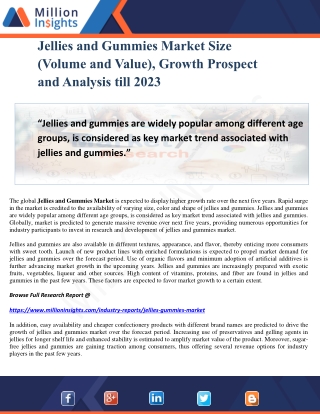 Jellies and Gummies Market Size (Volume and Value), Growth Prospect and Analysis till 2023