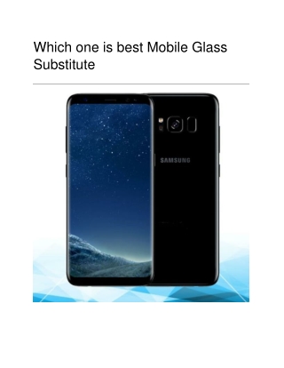 Which one is best Mobile Glass Substitute