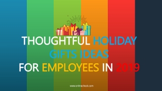 Thoughtful Holiday Gifts Ideas for Employees In 2019