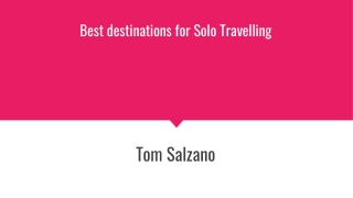 Tom Salzano: Best destinations for Solo Travelling