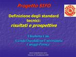 Progetto SIFO Definizione degli standard tecnici: risultati e prospettive