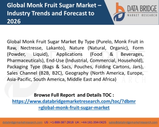 Global monk fruit sugar market is expected to register a steady CAGR of 4.37% in the forecast period of 2019-2026.