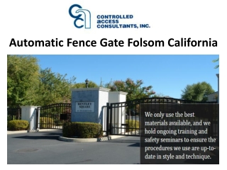 Automatic Fence Gate Folsom California