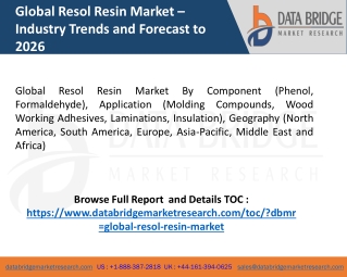 Global resol resin market is expected to registering a steady CAGR of 2.8% in the forecast period of 2019-2026.