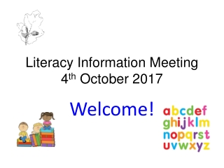Literacy Information Meeting 4 th October 2017