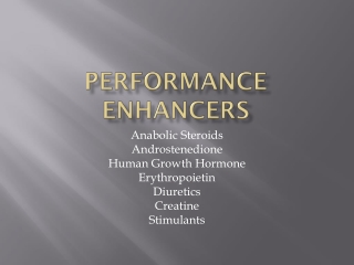Performance Enhancers