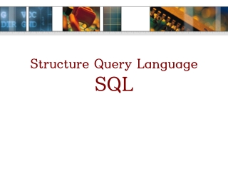 Structure Query Language SQL