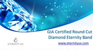 GIA Certified Round Cut Diamond Eternity Band - www.eternityus.com
