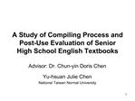 A Study of Compiling Process and Post-Use Evaluation of Senior High School English Textbooks