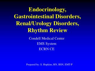 Endocrinology, Gastrointestinal Disorders, Renal/Urology Disorders, Rhythm Review