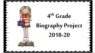 4 th Grade Biography Project 2018-20