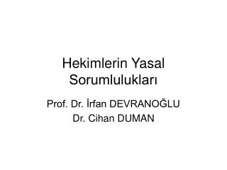 Hekimlerin Yasal Sorumlulukları