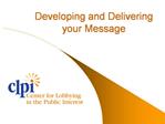 Developing and Delivering your Message