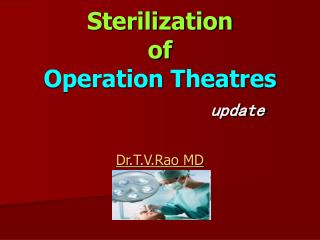 Sterilization of Operation theatres