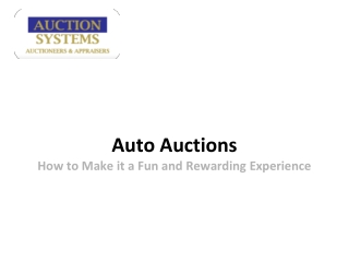 Auto Auctions: How to Make it a Fun and Rewarding Experience