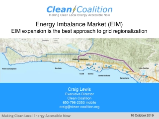 Energy Imbalance Market (EIM) EIM expansion is the best approach to grid regionalization