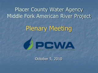 Placer County Water Agency Middle Fork American River Project Plenary Meeting
