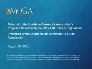 Presented by the Louisiana Mid-Continent Oil &amp; Gas Association August 10, 2016