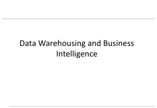 Data Warehousing and Business Intelligence