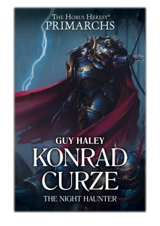 [PDF] Free Download Konrad Curze: The Night Haunter By Guy Haley