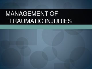 Management of traumatic injuries