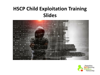 HSCP Child Exploitation Training Slides