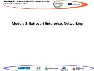 Module 5: Extrovert Enterprise, Networking