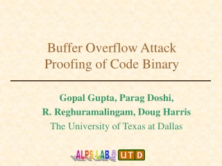 Buffer Overflow Attack Proofing of Code Binary