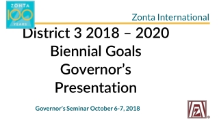 District 3 2018 – 2020 Biennial Goals Governor’s Presentation