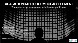 ADA: AUTOMATED DOCUMENT ASSESSMENT The manuscript assessment solution for publishers