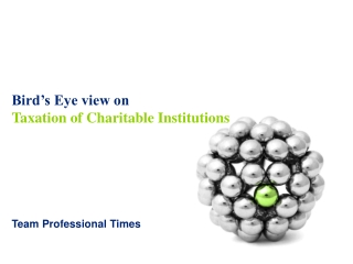 Bird’s Eye view on Taxation of Charitable Institutions