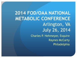 2014 FOD/OAA NATIONAL METABOLIC CONFERENCE Arlington, VA July 26, 2014