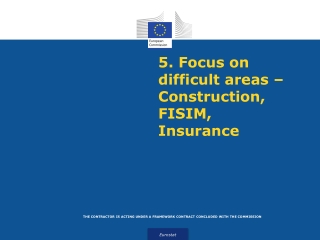 5 . Focus on difficult areas – Construction, FISIM, Insurance