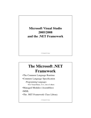 Th e Microsof t .NET Framework • Th e Commo n Languag e Runtime • Commo n Languag e Specification