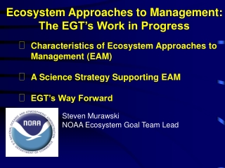 Steven Murawski NOAA Ecosystem Goal Team Lead