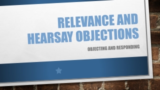 Relevance and hearsay objections