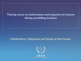 Tr aining course on Authorization and Inspection of Uranium Mining and Milling Activities