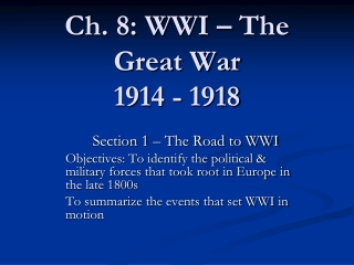 Ch. 8: WWI – The Great War 1914 - 1918